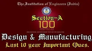 🛑 AMIE (Section-A) DESIGN & MANUFACTURING #Last10yearQuestion #amie #iei #amiestudy #sect_A_notes