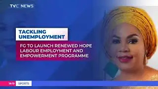 FG To Launch Renewed Hope Labour Employment And Empowerment Programme
