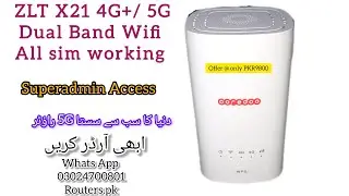 Ooredoo ZLT X21 4G+/5G dual Band wifi sim router with superadmin access on lowest price offer review