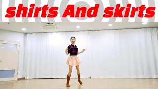Shirts And Skirts Absolute Beginner Line Dance 셔츠앤스커트왕초급라인댄스