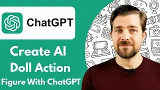 How To Create AI Action Figure With ChatGPT  - 2025 (Simple Guide)