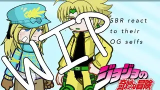 SBR characters react to their og selfs [JJBA]-read disc- WIP