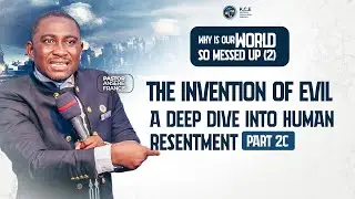 WHY IS OUR WORLD SO MESSED UP 2 - The Invention of Evil (A deep Dive Into Human Resentment) Part 2C