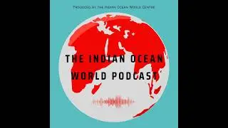 Introduction to the Indian Ocean World Podcast