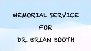 Dr Brian Booth Memorial Service