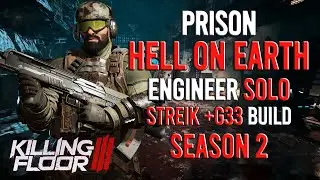 Killing Floor 3 - Engineer, Prison, Hell On Earth, Solo, Season 2
