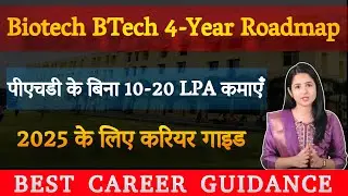 Biotech BTech 4-Year Roadmap 💉 | Earn 10&ndash;20 LPA Without PhD | Career Guide for 2025