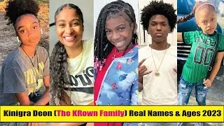 Kinigra Deon (The KRown Family) Real Names & Ages 2023