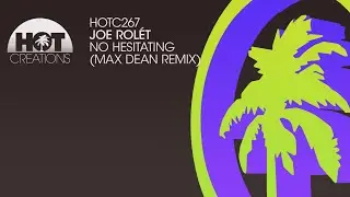 Joe Rol&eacute;t - No Hesitating (Max Dean Remix)