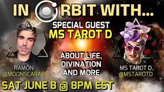 In Orbit With... Ms Tarot D @MsTarotD
