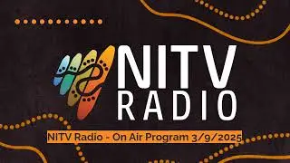 NITV Radio - On Air Program 3/9/2025 | SBS NITV Radio