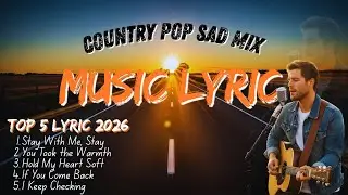 Stay With Me, Stay🎶 - Samuel Kie | Top 5 Country Sad Pop Mix 😓(Lyric)