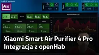 🏠Integracja Xiaomi Smart Air Purifier 4 Pro z openHab #SmartnyDom
