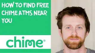 How to find free Chime&nbsp;ATMs&nbsp;near&nbsp;you