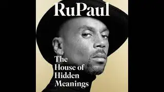 House of Hidden Meanings: A Memoir - Rupaul