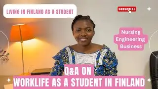 Q&A ON WORKLIFE IN FINLAND AS AN INTERNATIONAL STUDENT. NURSING, ENGINEERING, BUSINESS..