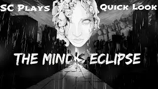 The Mind's Eclipse: Quick Look