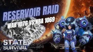 Reservoir Raid: WAR 1076 vs NBA 1069 - State of Survival