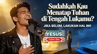 Sudahkah Anda Menatap TUHAN Dalam Kesesakanmu? Kau Akan Alami Hal Ini! || #fypシ #music #song