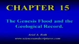 The Genesis Flood and the Geological Record 10-6-2012 by Ariel Roth