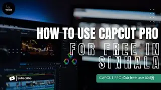 How to Get CapCut Pro for Free | Sinhala