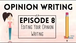Opinion Writing for Kids | Episode 8 |  Editing Your Writing