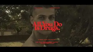 All You Do Is Drugs - Visualiser