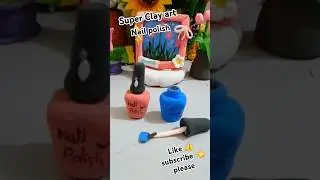 How to make nail polish with super clay❤️#shorts #shortsfeed #viralvideo #nailpolish #@multicreating