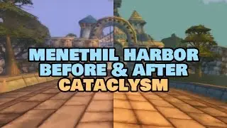 Menethil Harbor - Before and After Cataclysm | Vanilla WoW