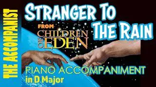 Stranger To The Rain (Children Of Eden) | Piano Accompaniment in D Major [Karaoke Lyrics in CC]