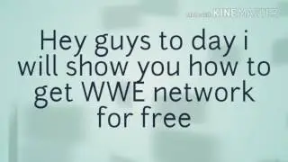 How to get wwe network for free!!