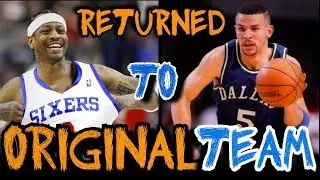 9 NBA Players who RETURNED to their Original Teams!