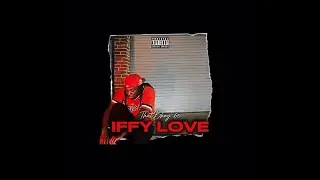 ThatBhoy 6c &bull; Iffy Love l Official Audio