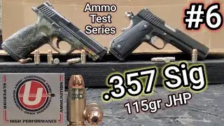 357 Sig Ammo Testing Series: #6 UNDERWOOD 115gr JHP | 5
