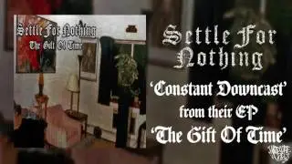 SETTLE FOR NOTHING 'The Gift Of Time' (Full EP Stream) (2016) [HQ]