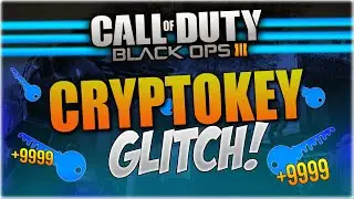 UNLIMITED CRYPTOKEY GLITCH! - How To Get Cryptokeys FAST In Black Ops 3  (BO3 Cryptokey Glitch)