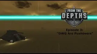 From The Depths | Episode 3: 