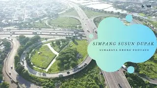 Drone Simpang Susun Dupak | Surabaya Aerial View