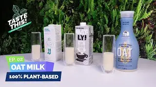 EP.02 - Taste This Oat Milk!