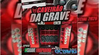 CAVEIR&Atilde;O DA GRAVE (ESPECIAL 2026) - DJ OCTAVIO RS 