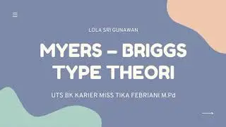 LOLA SRI GUNAWAN | MYERS BRIGGS TYPE THEORI | UTS BK KARIER