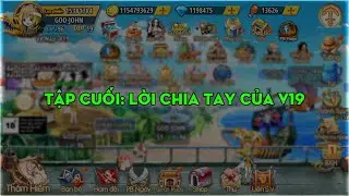 THẾ GIỚI HẢI TẶC - TẬP CUỐI & LỜI CHÀO TẠM BIỆT CỦA TÌNH TỚI ANH EM... BAY CON HÀNG VIP19 !