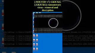GKICKG (.GKICKG) ransomware virus #shorts #GKICKG #trending