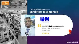 OmTech Corp | Tube & Pipe Fair Exhibitor's Speak 2024