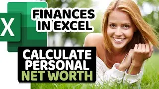How to Calculate Personal Net Worth in Microsoft Excel