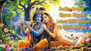 Radhe Radhe Shyam Shyam 2025 | Soulful No Copyright Bhajan | Sahil Rohilla | #ViralKrishnaBhajan #yt