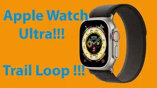 Apple Watch Ultra Unboxing!!! | Trail Loop!!!