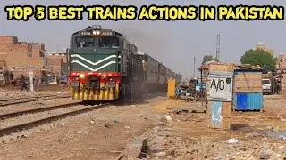 Top 5 Best Trains Action In Pakistan 🇵🇰| Pakistan Train Video| @RailfanRaza 