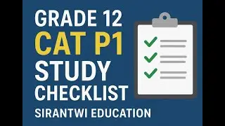 Grade 12 CAT P1 Study Checklist &ndash; Sirantwi Education