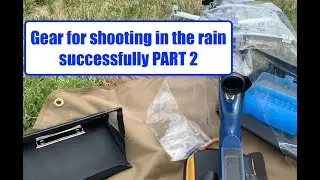 Shooting in the Rain: Gear You Can't Live Without PART 2